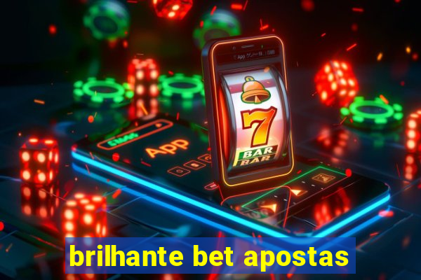 brilhante bet apostas